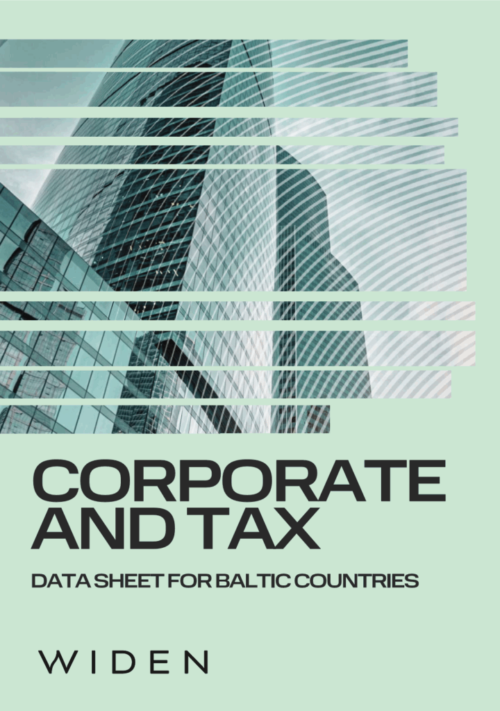 WIDEN is proud to present its newly released Corporate and Tax Data Sheet for the Baltic Countries, a comprehensive legal resource designed for businesses, investors, and advisors operating in or entering Estonia, Latvia, or Lithuania.